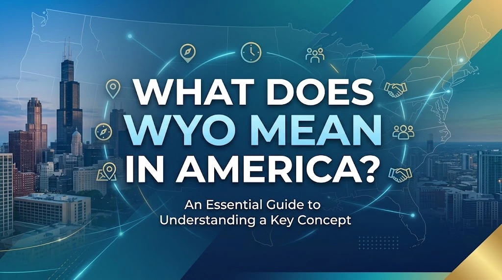 What Does WYO Mean in America