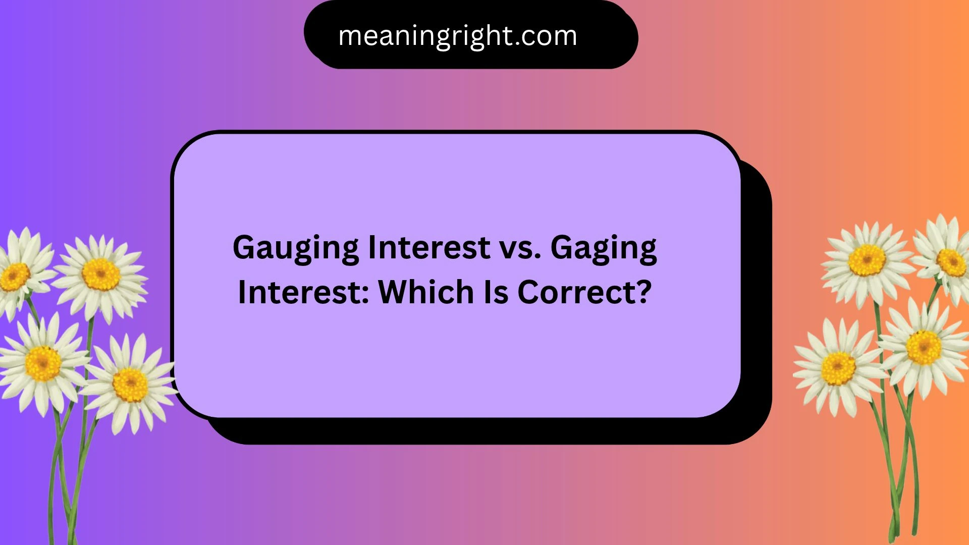 Gauging Interest vs. Gaging Interest: Which Is Correct?