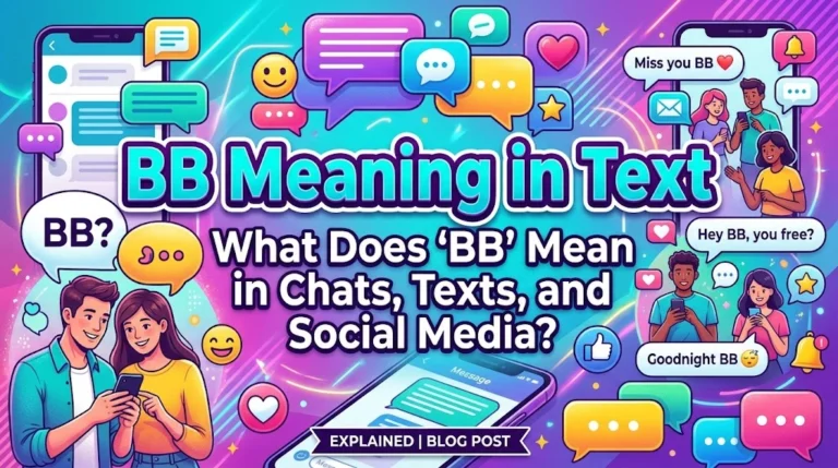 BB Meaning in Text: What Does “BB” Mean in Chats, Texts, and Social Media?