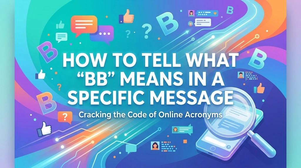 How to Tell What BB Means in a Specific Message