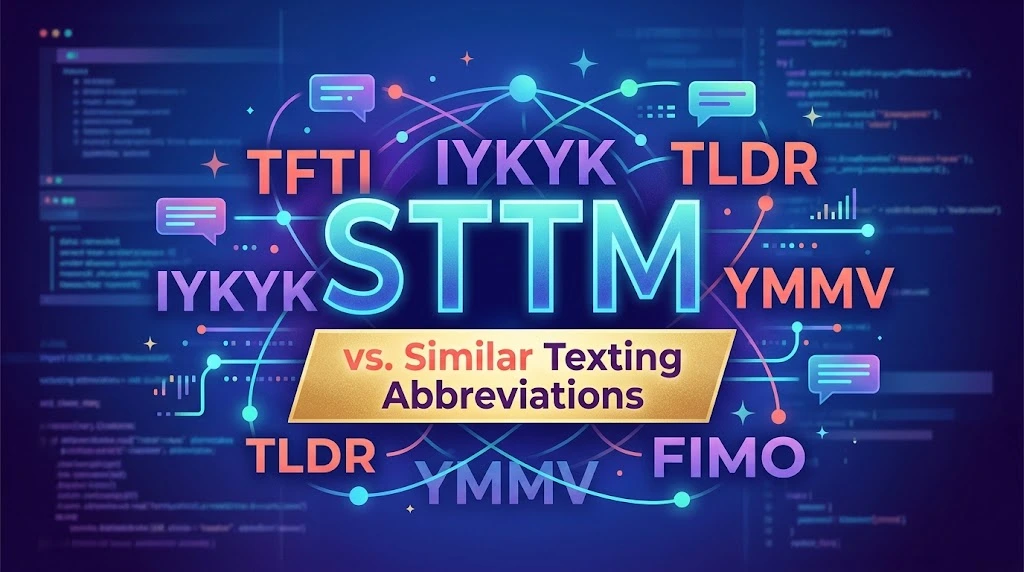 STTM vs. Similar Texting Abbreviations